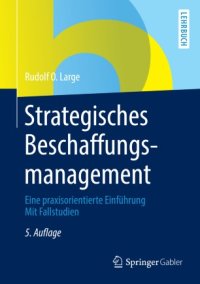 cover of the book Strategisches Beschaffungsmanagement: Eine praxisorientierte Einführung Mit Fallstudien