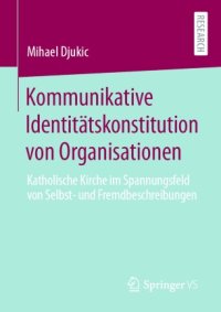 cover of the book Kommunikative Identitätskonstitution von Organisationen: Katholische Kirche im Spannungsfeld von Selbst- und Fremdbeschreibungen