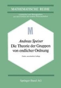 cover of the book Die Theorie der Gruppen von endlicher Ordnung: mit Anwendungen auf algebraische Zahlen und Gleichungen sowie auf die Kristallographie