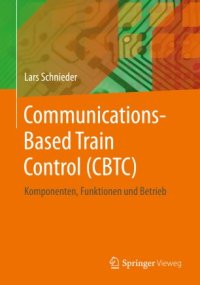 cover of the book Communications-Based Train Control (CBTC): Komponenten, Funktionen und Betrieb