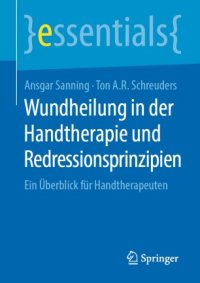 cover of the book Wundheilung in der Handtherapie und Redressionsprinzipien: Ein Überblick für Handtherapeuten