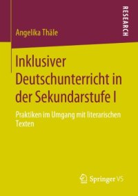 cover of the book Inklusiver Deutschunterricht in der Sekundarstufe I: Praktiken im Umgang mit literarischen Texten