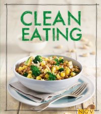 cover of the book Clean Eating: Das Kochbuch