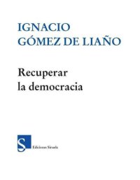 cover of the book Recuperar la democracia (El Ojo del Tiempo)