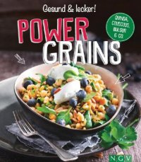 cover of the book Powergrains,: Quinoa Couscous Bulgur und Co: Gesund und lecker