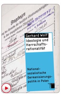 cover of the book Ideologie und Herrschaftsrationalität: Nationalsozialistische Germanisierungspolitik in Polen