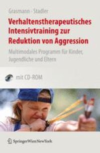 cover of the book Verhaltenstherapeutisches Intensivtraining zur Reduktion von Aggression: Multimodales Programm für Kinder, Jugendliche und Eltern