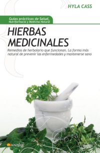 cover of the book Hierbas medicinales: remedios de herbolario que funcionan: la forma más natural de prevenir las enfermedades y mantenerse sano