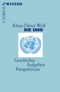 cover of the book Die UNO Geschichte, Aufgaben, Perspektiven