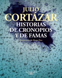 cover of the book Historias de cronopios y de famas ilustrado