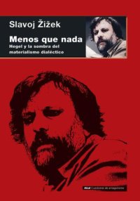 cover of the book Menos que nada. Hegel y la sombra del materialismo dialéctico