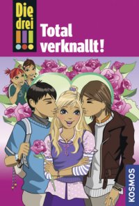 cover of the book Die drei!!!, 16, Total verknallt!