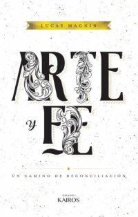 cover of the book Arte y fe: Un camino de reconciliación