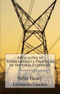 cover of the book Aplicaçães de Aterramento e Proteção de Sistemas Elétricos