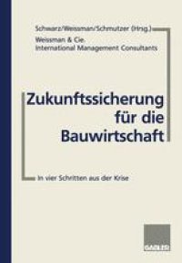 cover of the book Zukunftssicherung für die Bauwirtschaft: In vier Schritten aus der Krise