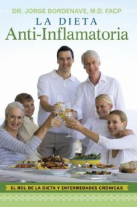 cover of the book La dieta anti-inflamatoria: el rol de la dieta y enfermedades cronicas