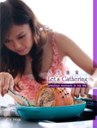 cover of the book 人生盛宴 = Let's gathering: precious moment in my life!