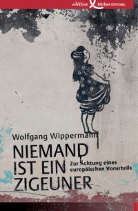 cover of the book Niemand ist ein Zigeuner Zur Ächtung eines europäischen Vorurteils