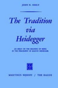 cover of the book The Tradition via Heidegger: An Essay on the Meaning of Being in the Philosophy of Martin Heidegger