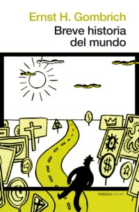 cover of the book Breve historia del mundo: el recuerdo nos sirve para proyectar luz sobre el pasado