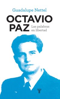 cover of the book Octavio Paz las palabras en libertad