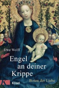 cover of the book Engel an deiner Krippe Boten der Liebe