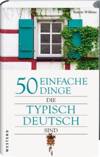 cover of the book 50 einfache Dinge, die typisch deutsch sind