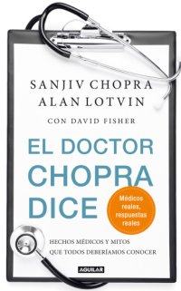 cover of the book El doctor Chopra dice: hechos médicos y mitos que todos deberíamos conocer