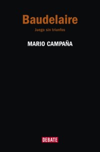 cover of the book Baudelaire: juego sin triunfos