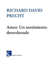 cover of the book Amor. Un sentimiento desordenado (El Ojo del Tiempo)