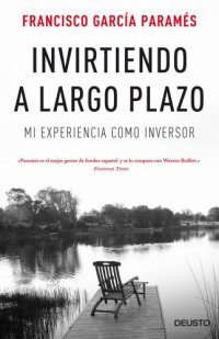 cover of the book Invirtiendo a largo plazo: Mi experiencia como inversor