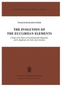 cover of the book The Evolution of the Euclidean Elements: A Study of the Theory of Incommensurable Magnitudes and Its Significance for Early Greek Geometry