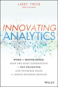 cover of the book Innovating analytics: word of mouth index--use the next generation of net promoter to increase sales and drive results