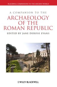 cover of the book A Companion to the Archaeology of the Roman Republic