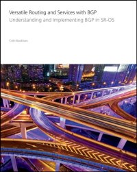 cover of the book Versatile Routing and Services with BGP Understanding and Implementing BGP in SR-OS