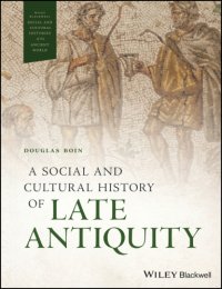 cover of the book A Social and Cultural History of Late Antiquity