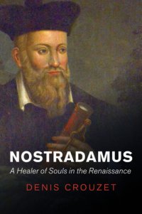 cover of the book Nostradamus: a healer of souls in the Renaissance