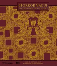 cover of the book Horror vacui: una colección de pintura barroca: catálogo de exposición: Ago 17-Sep 22 de 2017