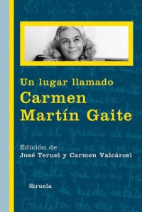 cover of the book Un lugar llamado Carmen Martín Gaite: 320