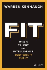 cover of the book Fit: when talent and intelligence just won't cut it