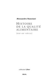 cover of the book Histoire de la qualité alimentaire: XIXe - XXe siècle