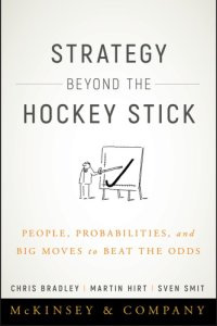 cover of the book Strategy beyond the hockey stick: people, probabilities, and big moves to beat the odds