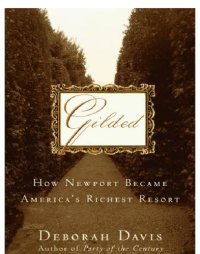 cover of the book Gilded: how Newport became America's richest resort