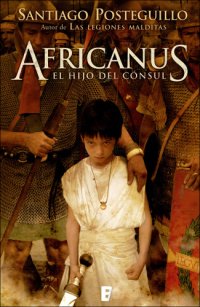 cover of the book Africanus: El hijo del consul