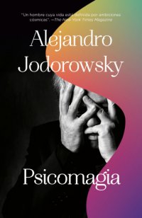 cover of the book PSICOMAGIA/ PSYCHOMAGIA: el poder transformativo de la psicoterapia shamanica