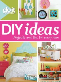 cover of the book DIY ideas: projects and tips for every room