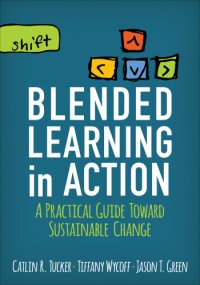 cover of the book Blended learning in action: a practical guide toward sustainable change