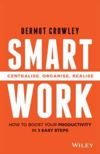 cover of the book Smart Work: Centralise, Organise, Realise