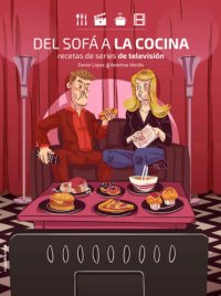 cover of the book Del sofá a la cocina: Recetas de series de televisión