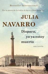 cover of the book Dispara, yo ya estoy muerto